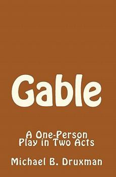 Paperback Gable: A One-Person Play in Two Acts Book