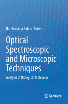 Paperback Optical Spectroscopic and Microscopic Techniques: Analysis of Biological Molecules Book