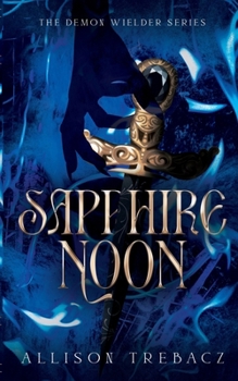 Sapphire Noon (Demon Wielder)