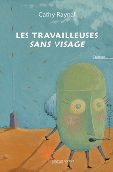 Paperback Les travailleuses sans visage [French] Book