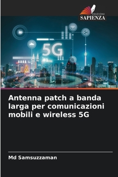 Paperback Antenna patch a banda larga per comunicazioni mobili e wireless 5G [Italian] Book