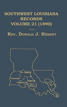 Hardcover Southwest Louisiana Records Volume 21 (XXI) 1890 Book