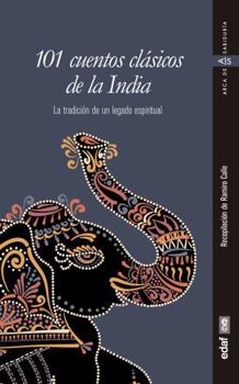 Paperback 101 cuentos clásicos de la India: La tradición de un legado espiritual (Spanish Edition) [Spanish] Book