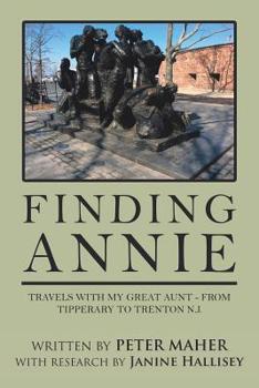 Paperback Finding Annie: Travels with My Great Aunt - from Tipperary to Trenton N.J. Book