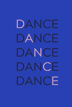 Paperback Dance: The workbook for choreographers and dance teachers to record their choreography and formations. Book