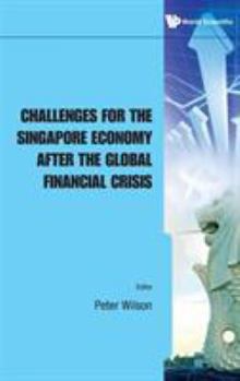 Hardcover Challenges for the Singapore Economy After the Global Financial Crisis Book