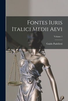 Paperback Fontes Iuris Italici Medii Aevi; Volume 1 [Latin] Book