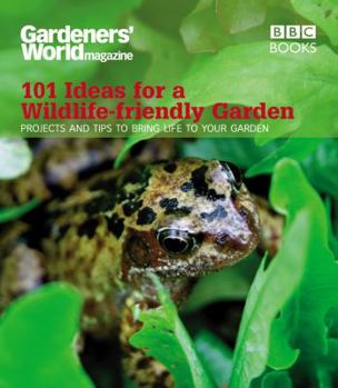 Paperback Gardeners' World: 101 Ideas for a Wildlife-Friendly Garden Book