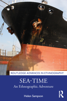 Sea-Time: An Ethnographic Adventure (Routledge Advances in Ethnography)
