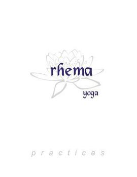 Paperback Rhema Yoga: Practices Book