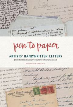 Hardcover Pen to Paper: Artists' Handwritten Letters from the Smithsonian's Archives of American Art Book