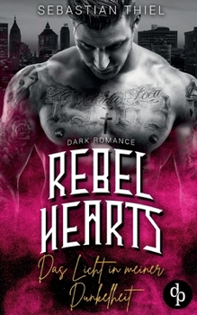Paperback Rebel Hearts: Das Licht in meiner Dunkelheit [German] Book