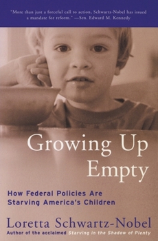 Paperback Growing Up Empty: How Federal Policies Are Starving America's Children Book