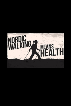 Nordic walking means health: 6x9 NORDIC WALK dotgrid dot grid paper notebook notes