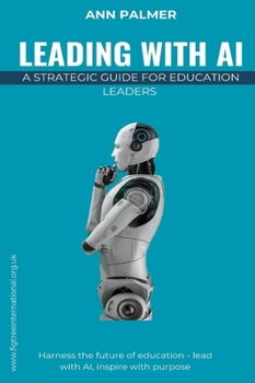Hardcover Leading with AI: A Strategic Guide for Education Leaders Book