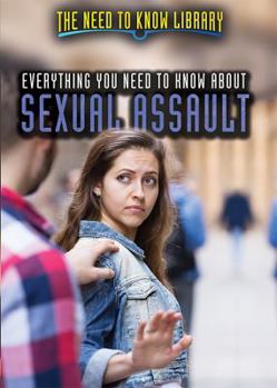 Paperback Everything You Need to Know about Sexual Assault Book