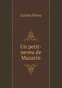 Paperback Un petit-neveu de Mazarin [French] Book