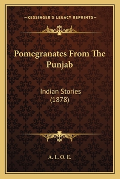 Paperback Pomegranates From The Punjab: Indian Stories (1878) Book