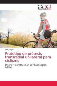 Paperback Prototipo de prótesis transradial unilateral para ciclismo [Spanish] Book
