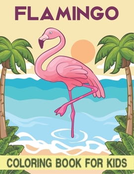 Paperback Flamingo Coloring Book For Kids: cool Flamingo Designs Book
