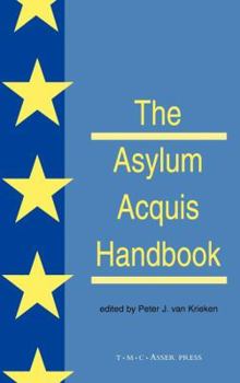 Hardcover The Asylum Acquis Handbook: The Foundation for a Common European Asylum Policy Book