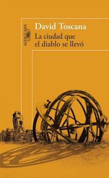 Paperback La Ciudad Que el Diablo Se Llevo = The City the Devil Took [Spanish] Book