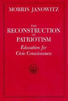 Hardcover The Reconstruction of Patriotism: Education for Civic Consciousness Book