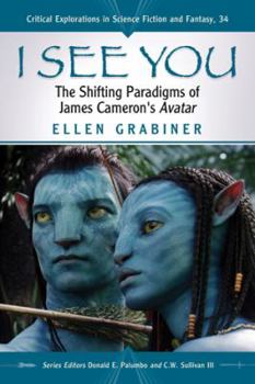 Paperback I See You: The Shifting Paradigms of James Cameron's Avatar Book