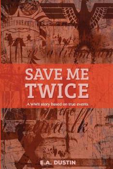 Paperback Save me Twice: Based on a True Story Book