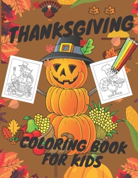 Paperback Thanksgiving Coloring Book for Kids: Magic Design Pumpkin Turkey Corn and more for Toddlers Book