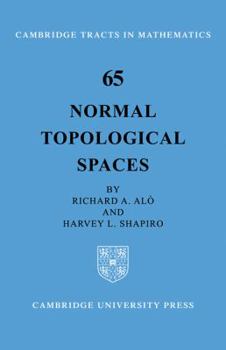 Normal Topological Spaces (Cambridge Tracts in Mathematics) - Book #65 of the Cambridge Tracts in Mathematics