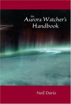 Hardcover The Aurora Watcher's Handbook Book