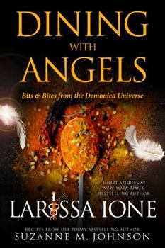 Paperback Dining with Angels: Bits & Bites from the Demonica Universe Book