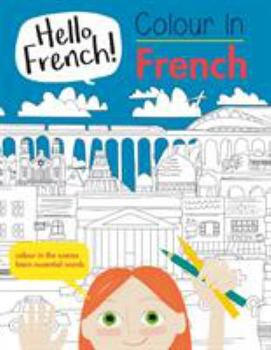 Paperback Colour In French (Hello French) Book