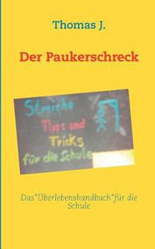 Paperback Der Paukerschreck: Streiche, Tipps und Tricks für die Schule [German] Book