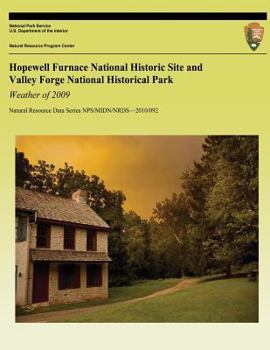 Paperback Hopewell Furnace National Historic Site and Valley Forge National Historical Park Weather of 2009 Book