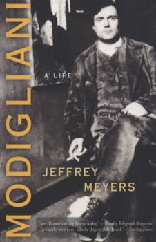 Paperback Modigliani: A Life. Jeffrey Meyers Book