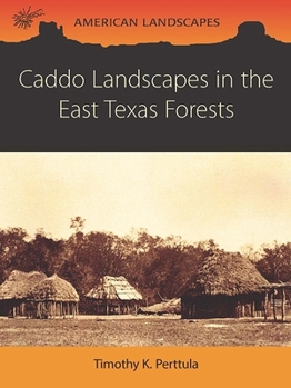Paperback Caddo Landscapes in the East Texas Forests Book