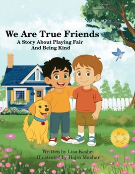 Paperback We Are True Friends: A Story About Playing Fair And Being Kind Book