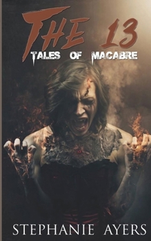 Paperback The 13: Tales of Macabre Book