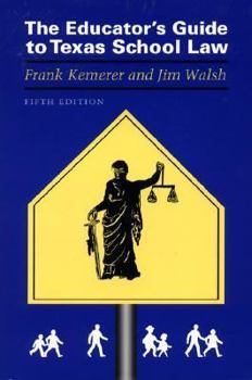 Paperback Educator's Guide to Texas School Law: Fifth Edition Book