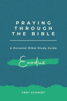 Paperback Praying Through Exodus Book
