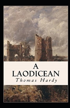 Paperback A Laodicean: a Story of To-day Annotated Book