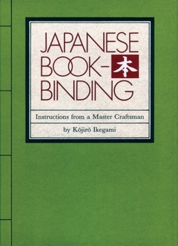 Hardcover Japanese Bookbinding: Instructions from a Master Craftsman Book