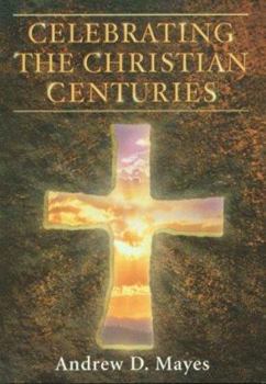Paperback Celebrating the Christian Centuries Book