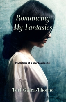 Paperback Romancing My Fantasies: Revelations of a heartbroken soul Book