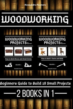 Paperback Woodworking: Beginners guide to Build 18 Household Projects 2 Books in 1 Book