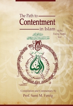 Paperback The Path to Contentment in Islam, with Facing Arabic Text Book