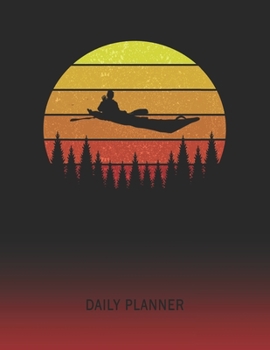 Daily Planner: Kayaking | 2020 - 2021 Daily Planner For 1 Year Of Planning | Retro Vintage Sunset Cover | January 20 - December 20 | Organizer Writing ... | Plan Days, Set Goals & Get Stuff Done