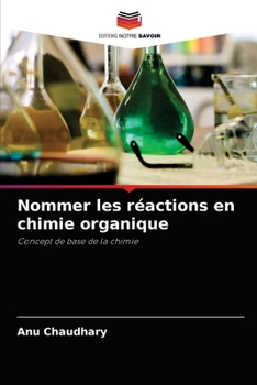 Paperback Nommer les réactions en chimie organique [French] Book